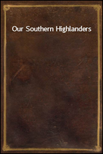 Our Southern Highlanders