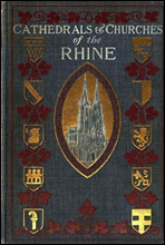 The Cathedrals and Churches of the Rhine