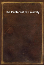 The Pentecost of Calamity