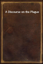 A Discourse on the Plague