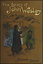 The Story of John Wesley, Told to Boys and Girls