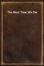 The Next Time We Die