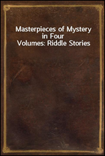 Masterpieces of Mystery in Four Volumes