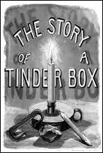 The Story of a Tinder-box