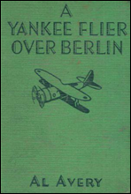 A Yankee Flier Over Berlin