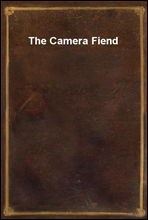 The Camera Fiend