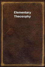 Elementary Theosophy