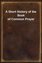 A Short History of the Book of Common Prayer