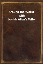 Around the World with Josiah Allen's Wife