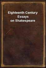 Eighteenth Century Essays on Shakespeare