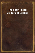 The Four-Faced Visitors of Ezekiel