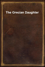 The Grecian Daughter