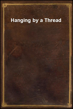 Hanging by a Thread