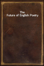 The Future of English Poetry