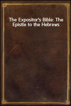 The Expositor`s Bible