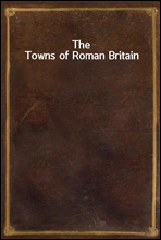 The Towns of Roman Britain