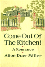 Come Out of the Kitchen! A Romance