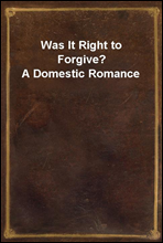 Was It Right to Forgive? A Domestic Romance