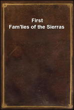 First Fam`lies of the Sierras