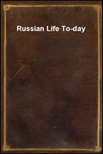 Russian Life To-day