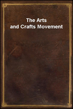 The Arts and Crafts Movement