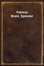 Patricia Brent, Spinster