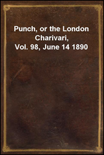 Punch, or the London Charivari, Vol. 98, June 14 1890