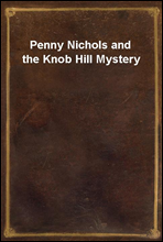 Penny Nichols and the Knob Hill Mystery