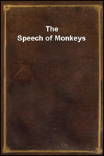 The Speech of Monkeys