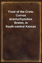 Food of the Crow, Corvus brachyrhynchos Brehm, in South-central Kansas