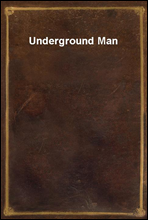 Underground Man