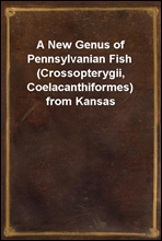 A New Genus of Pennsylvanian Fish (Crossopterygii, Coelacanthiformes) from Kansas