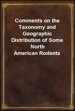 Comments on the Taxonomy and Geographic Distribution of Some North American Rodents