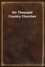 Six Thousand Country Churches