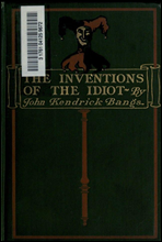 The Inventions of the Idiot