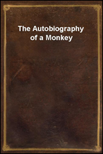 The Autobiography of a Monkey