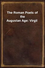 The Roman Poets of the Augustan Age