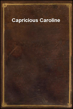 Capricious Caroline