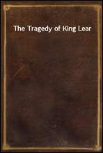 The Tragedy of King Lear