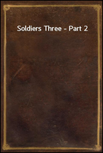 Soldiers Three - Part 2