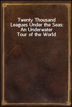 Twenty Thousand Leagues Under the Seas