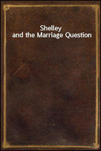 Shelley and the Marriage Question