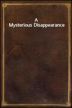 A Mysterious Disappearance