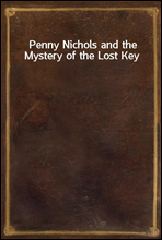 Penny Nichols and the Mystery of the Lost Key