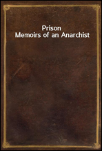 Prison Memoirs of an Anarchist