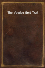 The Voodoo Gold Trail