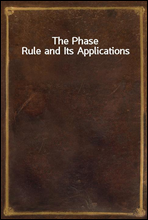 The Phase Rule and Its Applications