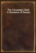 The Circassian Chief