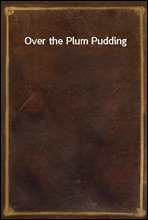 Over the Plum Pudding