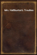 Mrs. Halliburton's Troubles